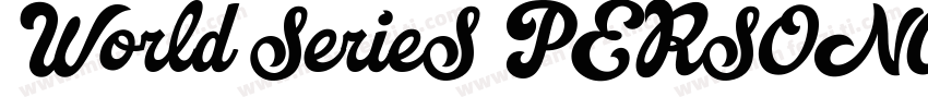 World SerieS PERSONAL USE ONLY PERS字体转换